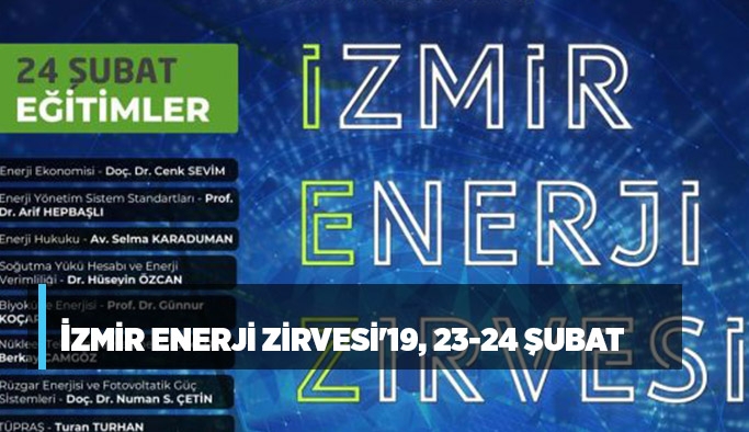 İzmir Enerji Zirvesi'19, 23-24 Şubat Tarihlerinde Düzenlenecek