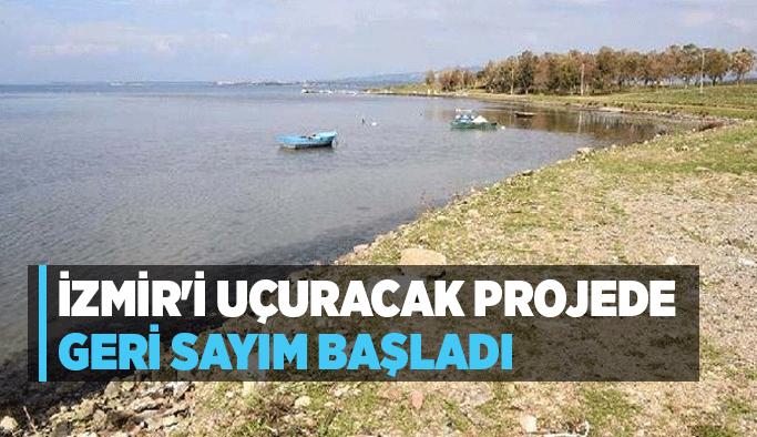 İzmir'i uçuracak projede geri sayım başladı