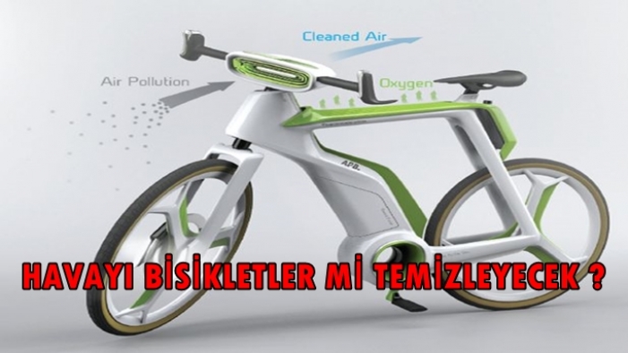 Havayı bisikletler mi temizleyecek?
