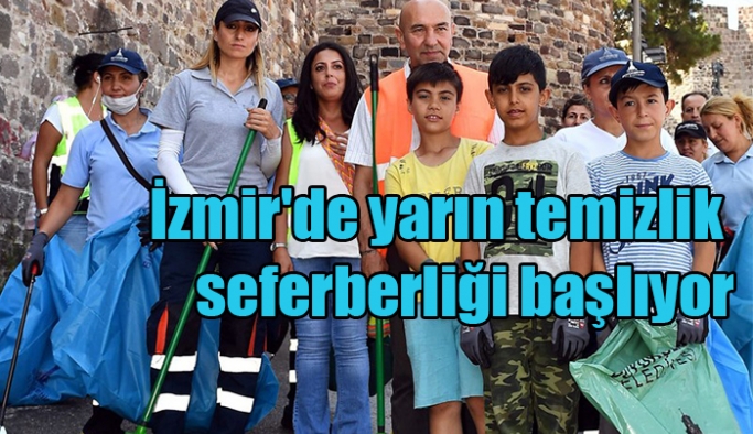 İzmir'de yarın temizlik seferberliği başlıyor