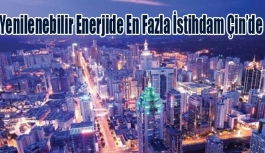 Yenilenebilir Enerjide En Fazla İstihdam Çin’de, Türkiye’de Önemli Oranda Gerileme
