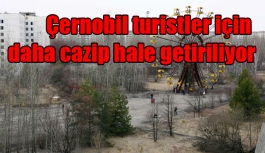 Çernobil turistler için daha cazip hale getiriliyor