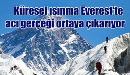 Küresel ısınma Everest'te acı gerçeği ortaya çıkarıyor