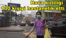 Malezya'da hava kirliliği 130 kişiyi hastanelik etti