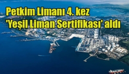Petkim Limanı 4. kez 'Yeşil Liman Sertifikası' aldı