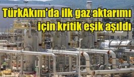 TürkAkım'da ilk gaz aktarımı için kritik eşik aşıldı