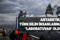 Antarktika Türk bilim insanlarına 'laboratuvar' oldu