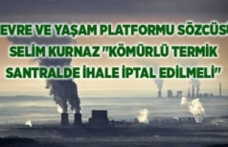 Çevre ve Yaşam Platformu Sözcüsü Selim Kurnaz...