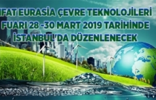 IFAT Eurasia Çevre Teknolojileri fuarı 28 -30 Mart...