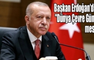 Başkan Erdoğan'dan "Dünya Çevre Günü"...
