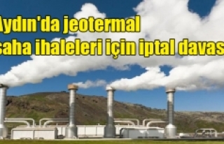 Aydın'da jeotermal saha ihaleleri için iptal...