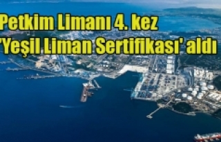 Petkim Limanı 4. kez 'Yeşil Liman Sertifikası'...