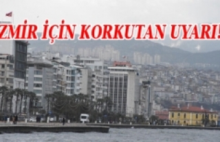 İzmir için büyük deprem uyarısı