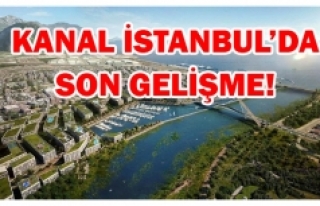 Son Dakika: Kanal İstanbul ÇED Raporu onaylandı